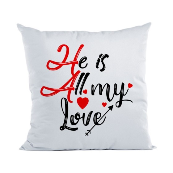 Cuscino personalizzabile con nome he is all my love Love
