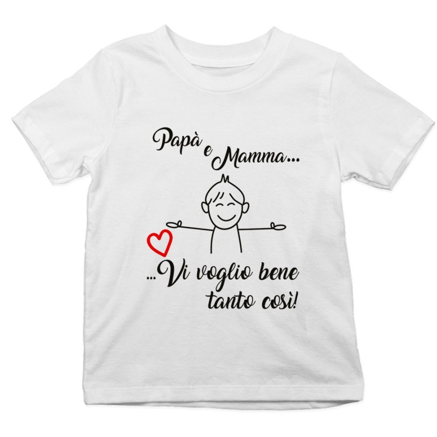 T-shirt bambino papà e mamma vi voglio bene tanto così Per la famiglia