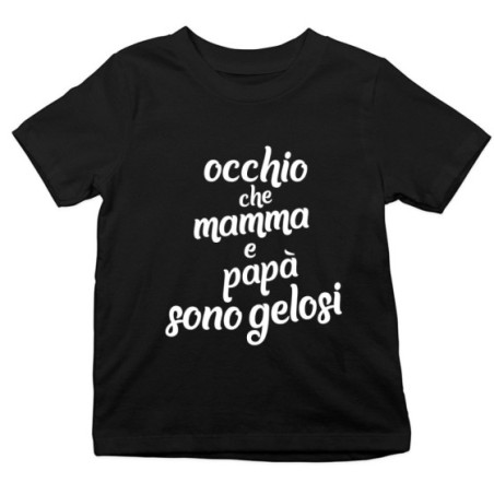 T-shirt bambino occhio che mamma e papà sono gelosi Per la famiglia
