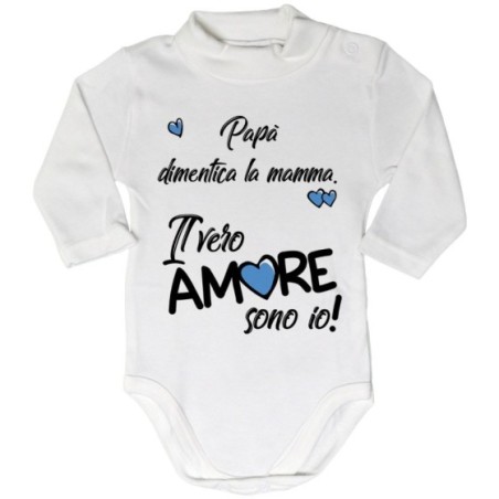 Body lupetto neonato papà dimentica mamma il vero amore sono io Love