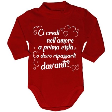 Body lupetto neonato ci credi nell'amore a prima vista o devo ripassarti davanti Love