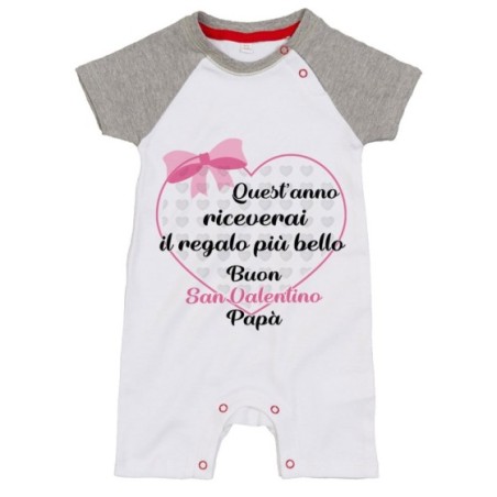 Pagliaccetto neonato quest'anno riceverai il regalo più bello buon san valentino papà Love