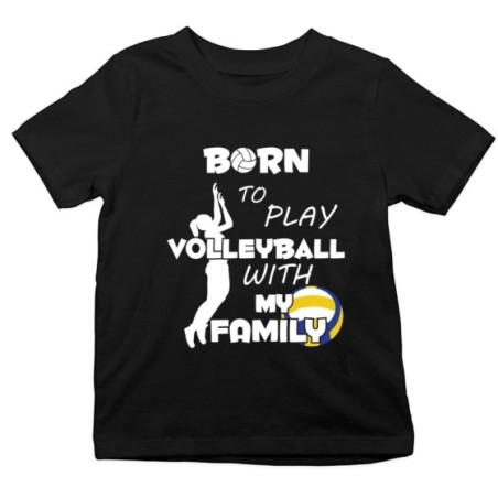 T-shirt bambino born to play volleyball with my family Per la famiglia