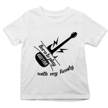 T-shirt bambino born to play guitar with my family