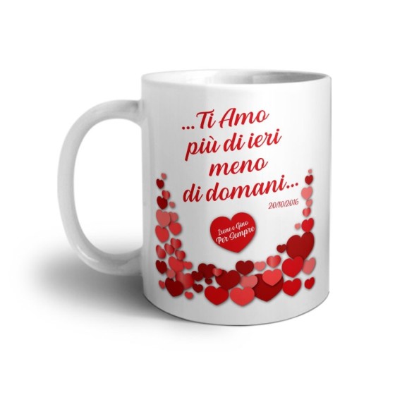 Tazza personalizzata con nomi e data ti amo più di ieri e meno di domani Love