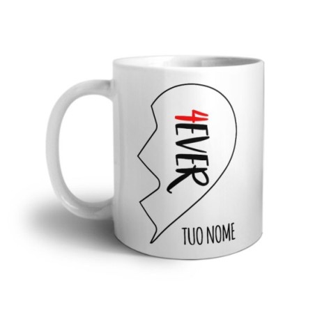 Tazza personalizzabile con nome 4ever mezzo cuore