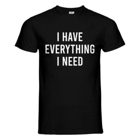 T-shirt uomo personalizzabile con nome i have everything i need Love