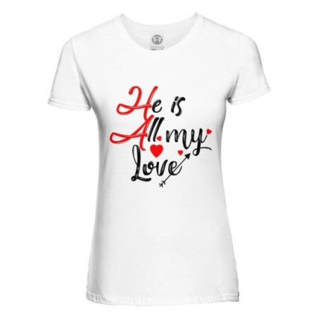 T-shirt donna personalizzabile con nome he is all my love