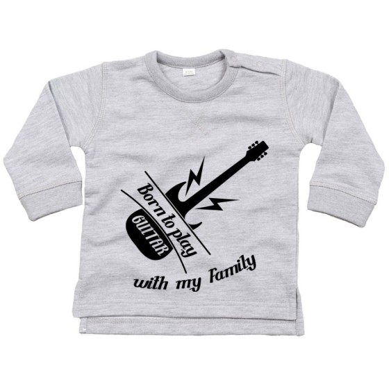 Felpa neonato born to play guitar with my family Per la famiglia