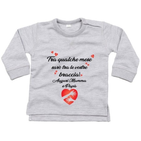 Felpa neonato tra qualche mese sarò tra le vostre braccia...