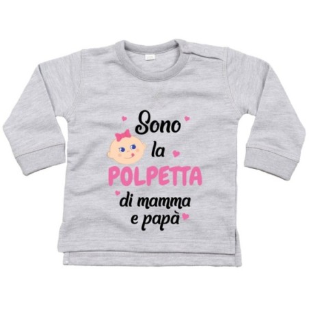 Felpa neonato sono la polpetta di mamma e papà