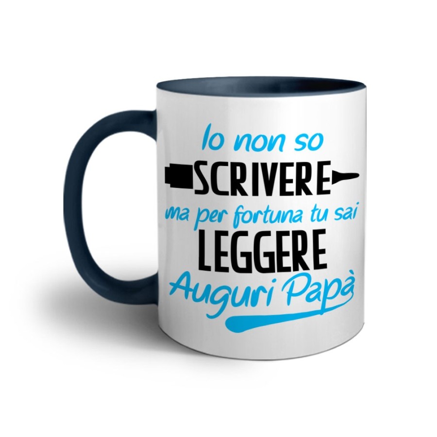Tazza io non so scrivere ma per fortuna tu sai leggere auguri papà Per il papà