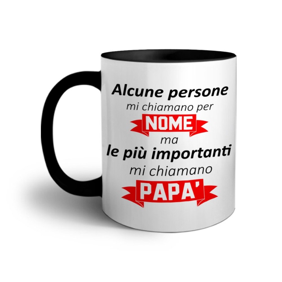 Tazza alcune persone mi chiamano per nome ma le più importanti mi chiamano papà Per il papà