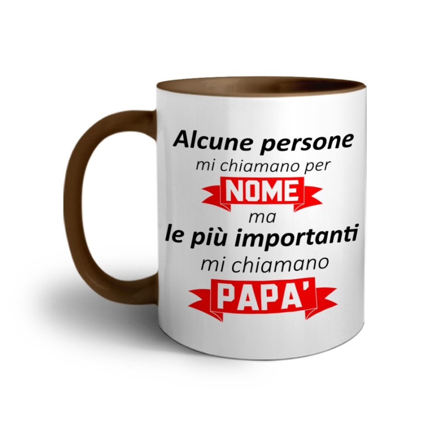 Tazza alcune persone mi chiamano per nome ma le più importanti mi chiamano papà Per il papà