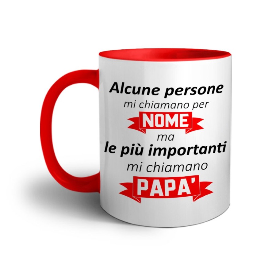 Tazza alcune persone mi chiamano per nome ma le più importanti mi chiamano papà Per il papà