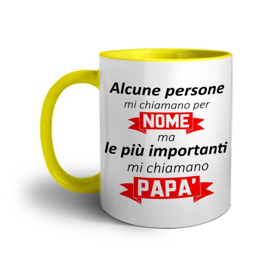 Tazza alcune persone mi chiamano per nome ma le più importanti mi chiamano papà Per il papà