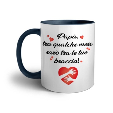 Tazza papà tra qualche mese sarò tra le tue braccia Per il papà