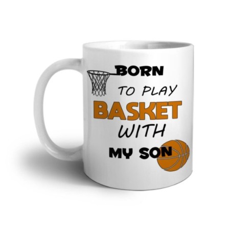 Tazza born to play basket with my son