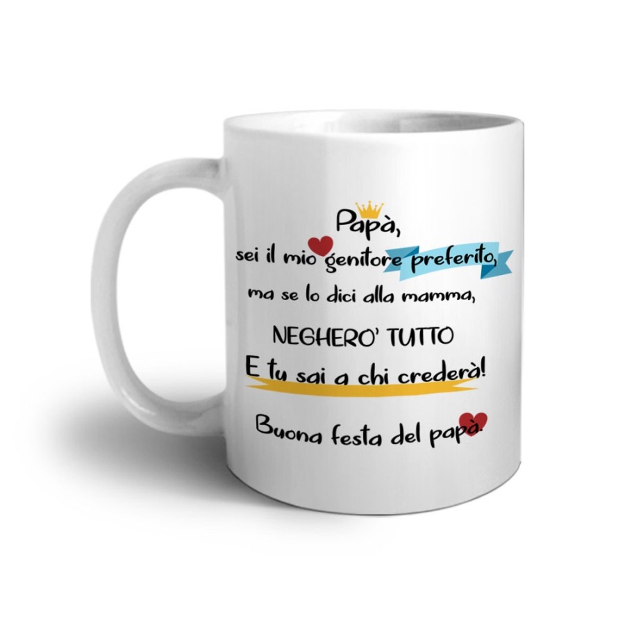 Tazza papà sei il mio genitore preferito ma se lo dici a mamma negherò tutto Per il papà