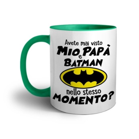 Tazza avete mai visto mio papà e batman nello stesso momento? Per il papà