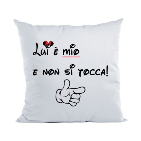 Cuscino personalizzabile con nome lui è mio e non si tocca
