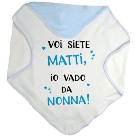 Accappatoio neonato voi siete matti io vado dal nonni dai nonni Per i nonni