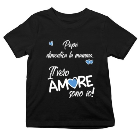 T-shirt bambino mamma dimentica papà il vero amore sono io Love