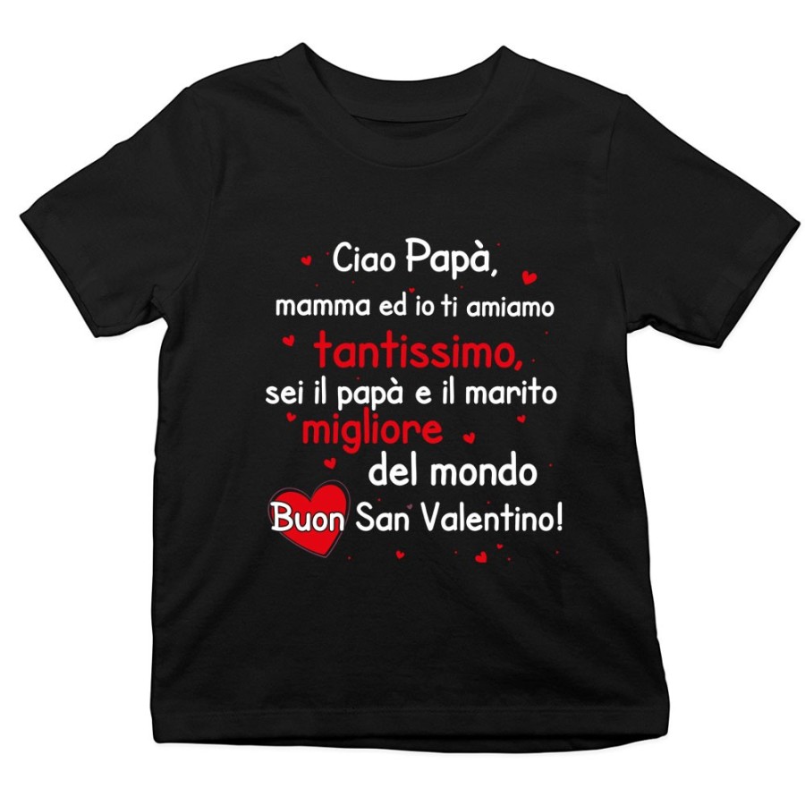 T-shirt bambino papà mamma ed io ti amiamo tantissimo buon san valentino Love