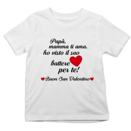 T-shirt bambino papà mamma ti ama ho visto il suo cuore battere per te buon san valentino Love