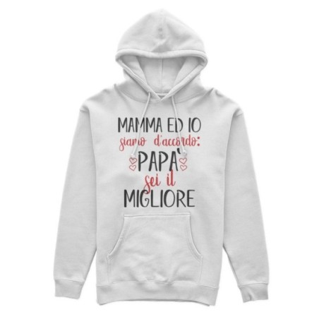 Felpa uomo mamma ed io siamo d'accordo papà sei il migliore Per il papà
