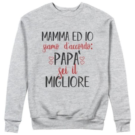 Felpa uomo mamma ed io siamo d'accordo papà sei il migliore Per il papà