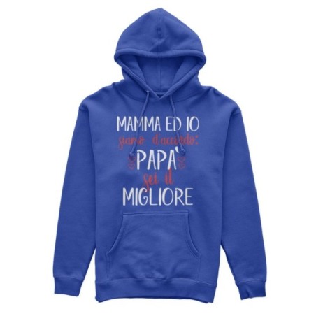 Felpa uomo mamma ed io siamo d'accordo papà sei il migliore Per il papà