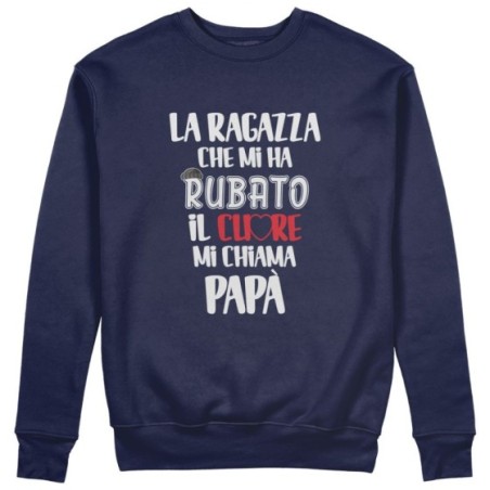 Felpa uomo la ragazza che mi ha rubato il cuore mi chiama papà Per il papà