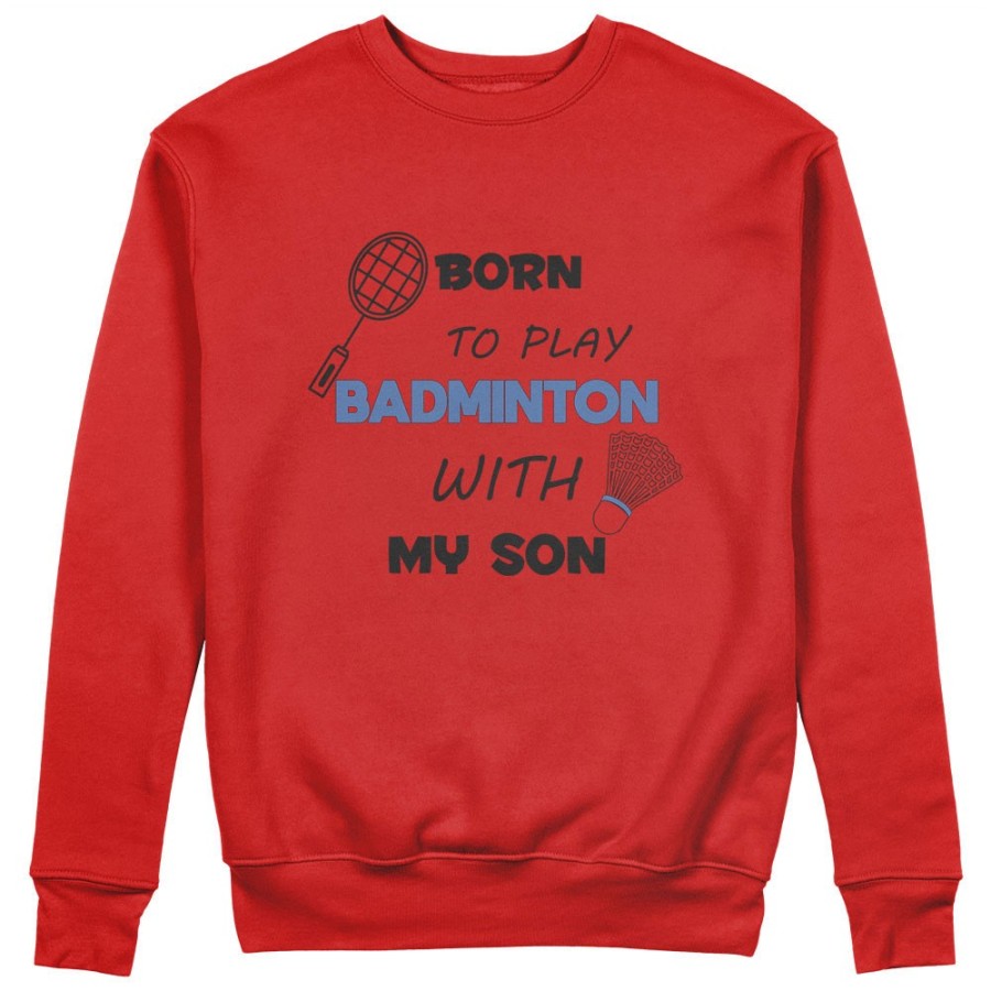 Felpa uomo born to play badminton with my son my daughter Per il papà