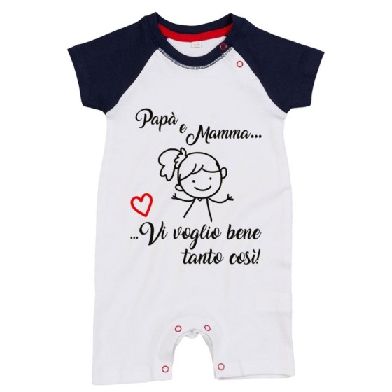 Pagliaccetto neonato papà e mamma vi voglio bene tanto così Per la famiglia