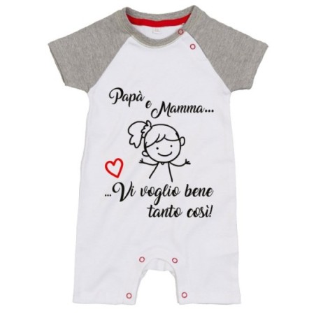 Pagliaccetto neonato papà e mamma vi voglio bene tanto così Per la famiglia
