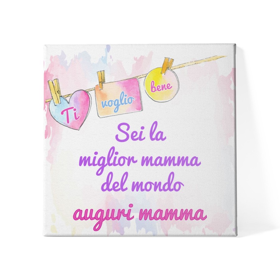 Quadro in tela sei la miglior mamma del mondo auguri mamma Per la mamma