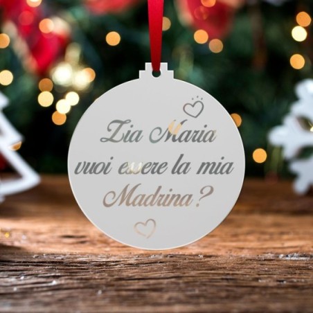 Addobbo natalizio in plexiglass specchiato personalizzato  nome zia vuoi essere la mia madrina? Per gli zii