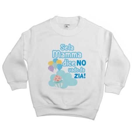 Felpa bambino personalizzabile  nome se la mamma dice di no vado dallo zio dagli zii Per gli zii
