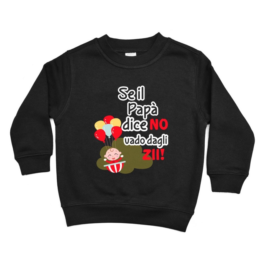 Felpa bambino personalizzabile  nome se il papà dice di no vado dallo zio dagli zii Per gli zii