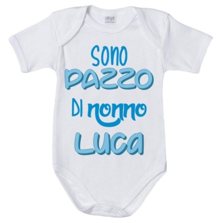 Body neonato personalizzato con nome sono pazzo di nonno...