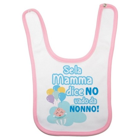 Bavaglino neonato personalizzabile con nome se la mamma dice di no vado dal nonno dai nonni Per i nonni