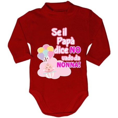 Body lupetto neonato personalizzabile con nome se il papà dice di no vado dal nonno dai nonni Per i nonni