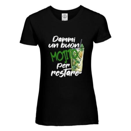 T-shirt donna dammi un buon mojito per restare Cocktail
