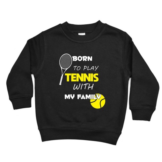 Felpa bambino born to play tennis with my family Per la famiglia
