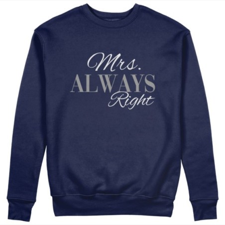 Felpa donna personalizzabile con nome mrs always right Love