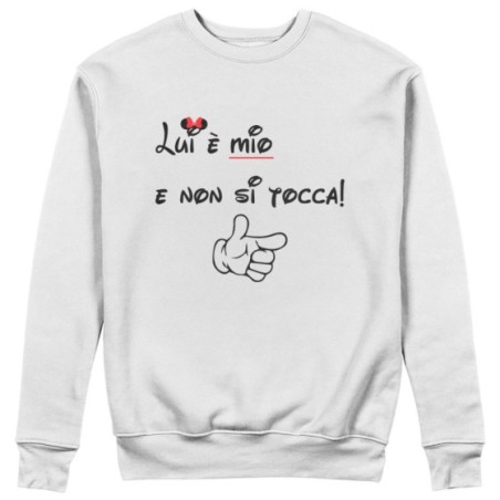 Felpa donna personalizzabile con nome lui è mio e non si tocca Love