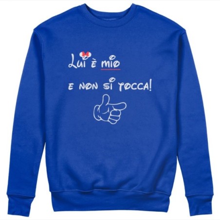 Felpa donna personalizzabile con nome lui è mio e non si tocca Love