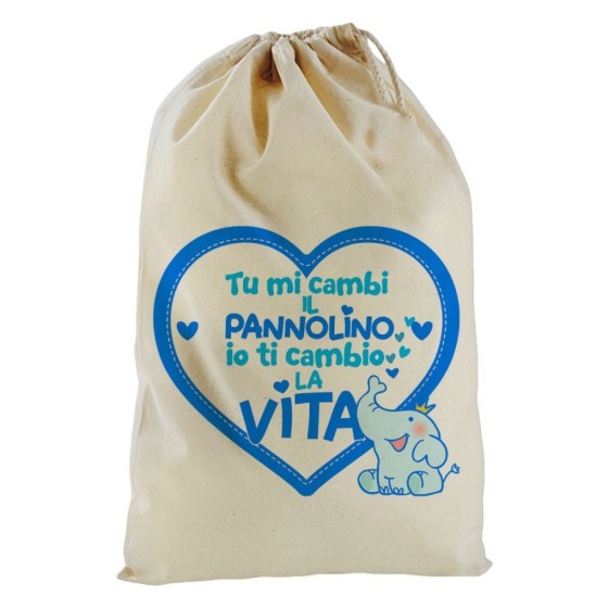Sacchetto nascita bimbo tu mi cambi il pannolino io ti cambio la vita Divertenti