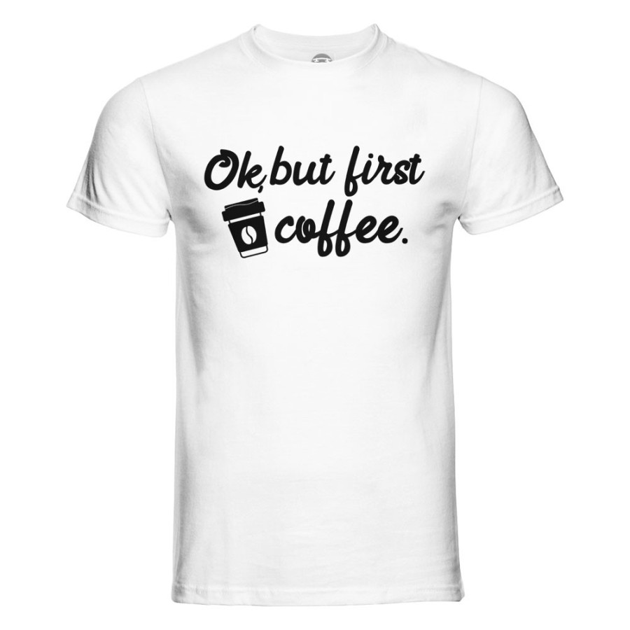 Maglia uomo ok but first coffee Frasi